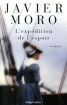 Couverture du livre « L'expédition de l'espoir » de Javier Moro aux éditions Robert Laffont