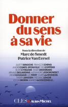 Couverture du livre « Donner du sens à sa vie » de Patrice Van Eersel et Marc De Smedt aux éditions Albin Michel