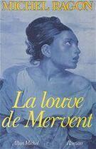 Couverture du livre « La louve de mervent » de Michel Ragon aux éditions Albin Michel