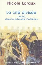 Couverture du livre « La Cité divisée - 1ERE ED » de Nicole Loraux aux éditions Payot