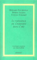 Couverture du livre « La naissance de l'individu dans l'art » de Todorov/Legros aux éditions Grasset Et Fasquelle