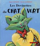 Couverture du livre « Les devinettes du chat vert » de Claude Lapointe et Sylvette Guindolet aux éditions Grasset Jeunesse