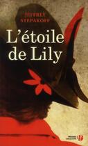 Couverture du livre « L'étoile de Lily » de Jeffrey Stepakoff aux éditions Presses De La Cite