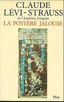 Couverture du livre « La potière jalouse » de Claude Levi-Strauss aux éditions Plon