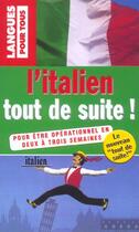Couverture du livre « L'Italien Tout De Suite » de Allessandra Chiodelli aux éditions Langues Pour Tous