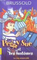 Couverture du livre « Peggy sue et les fantomes - tome 4 le zoo ensorcelee - vol04 » de Serge Brussolo aux éditions Pocket Jeunesse