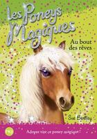 Couverture du livre « Les poneys magiques Tome 4 : au bout des rêves » de Sue Bentley aux éditions Pocket Jeunesse