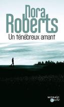 Couverture du livre « Un ténébreux amant » de Nora Roberts aux éditions Harpercollins