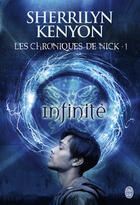 Couverture du livre « Les chroniques de Nick t.1 ; infinité » de Sherrilyn Kenyon aux éditions J'ai Lu