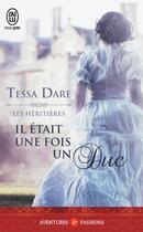Couverture du livre « Les héritières Tome 1 : il était une fois un duc » de Tessa Dare aux éditions J'ai Lu