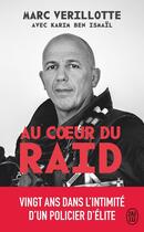 Couverture du livre « Au coeur du RAID » de Karim Ben Ismail et Marc Verillotte aux éditions J'ai Lu