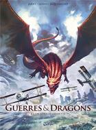 Couverture du livre « Guerres et Dragons Tome 2 : L'Escadrille Lafayette » de Nicolas Jarry et Lucio Leoni et Emanuela Negrin et David Courtois aux éditions Soleil