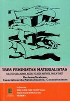 Couverture du livre « Tres feministas Materialistas (Volume II) » de Marie-Claire Caloz-Tschopp aux éditions Editions L'harmattan