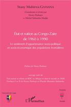 Couverture du livre « État et nation au Congo-Zaïre de 1960 à 1990 ; le sentiment d'appartenanace socio-politique et socio-économique des populations frontalières » de Stany Muhirwa Gassana aux éditions L'harmattan