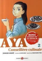 Couverture du livre « Aya, conseillère culinaire Tome 2 » de Saburo Ishikawa aux éditions Bamboo