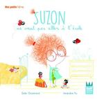 Couverture du livre « Suzon ne veut pas aller à l'école » de Amandine Piu et Emilie Chazerand aux éditions Gulf Stream