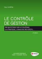 Couverture du livre « Le contrôle de gestion ; 200 questions sur le pilotage, la stratégie, l'analyse des coûts... (2e édition) » de Marc Dumenil aux éditions Gereso