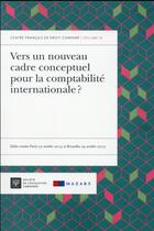 Couverture du livre « Vers un nouveau cadre conceptuel pour la comptabilité internationale ? » de Francois Pasqualini aux éditions Ste De Legislation Comparee