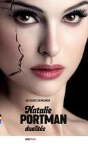 Couverture du livre « Natalie Portman, dualités » de Jacques Demange aux éditions Lettmotif
