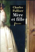 Couverture du livre « Mère et fille » de Charles Palliser aux éditions Libretto