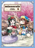 Couverture du livre « Minuscule Tome 6 » de Takuto Kashiki aux éditions Komikku