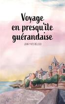 Couverture du livre « Voyage en presqu'île guérandaise » de Jean-Yves Bellego aux éditions Editions Maia