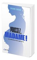 Couverture du livre « Poussez madame » de Coche Sylvie aux éditions L'opportun