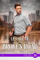 Couverture du livre « Le café de Broken Road » de T.A. Webb aux éditions Juno Publishing