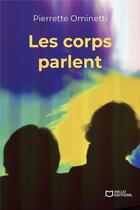 Couverture du livre « Les corps parlent » de Pierrette Ominetti aux éditions Hello Editions