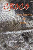 Couverture du livre « Croco, une histoire de peau » de Brigitte Vivien aux éditions Edilivre