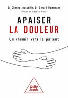 Couverture du livre « La douleur apaisée » de Gérard Ostermann aux éditions Odile Jacob