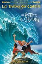 Couverture du livre « La tribu de Celtill ; les six têtes de l'hydre » de Brisou-Pellen Evelyn aux éditions Rageot Editeur