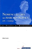 Couverture du livre « Nomenclature des marchés publics ; CPV-NADEGE » de  aux éditions Berger-levrault