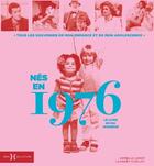 Couverture du livre « Nés en 1976 : le livre de ma jeunesse » de Leroy Armelle et Laurent Chollet aux éditions Hors Collection