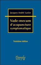 Couverture du livre « Vade-mecum d'acupuncture symptomatique » de Jacques-Andre Lavier aux éditions Dangles