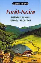 Couverture du livre « Fôret-Noire ; balades nature ; fermes-auberges » de Dna aux éditions La Nuee Bleue