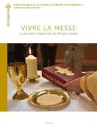 Couverture du livre « Vivre la messe : la nouvelle traduction du missel romain » de Bernadette Melois aux éditions Mame