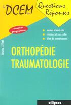 Couverture du livre « Orthopedie - traumatologie » de Jeremie Lefevre aux éditions Ellipses