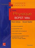 Couverture du livre « Physique ; 1ère année ; BCPST-Véto » de Pierre Grecias aux éditions Tec Et Doc