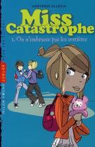 Couverture du livre « Miss catastrophe t.1 ; on n'embrasse pas les sorcières ! » de Hortense Ullrich aux éditions Milan