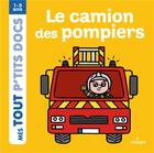 Couverture du livre « Le camion des pompiers » de  aux éditions Milan