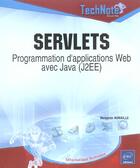 Couverture du livre « Servlets ; programmation d'applications web avec java (j2ee) » de Benjamin Aumaille aux éditions Eni