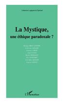 Couverture du livre « LA MYSTIQUE, UNE ÉTHIQUE PARADOXALE ? » de Fondation Ostad Elah aux éditions L'harmattan