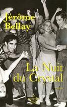 Couverture du livre « La nuit du crystal » de Jerome Bellay aux éditions Le Cherche-midi