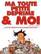 Couverture du livre « Ma toute petite déprime et moi » de Jim+Gaston+Gil aux éditions Vents D'ouest