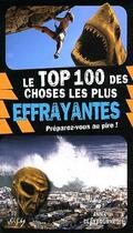 Couverture du livre « Le top 100 des choses les plus effrayantes » de  aux éditions Elcy