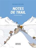 Couverture du livre « Des bosses et des bulles t.1 ; notes de trail ; premières foulées » de Matthieu Forichon aux éditions Amphora