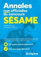 Couverture du livre « Annales non officielles du concours Sesame » de Collectif aux éditions Studyrama