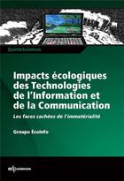 Couverture du livre « Les impacts écologiques des technologies de l'information et de la communication » de  aux éditions Edp Sciences