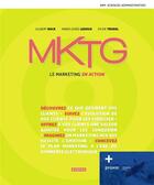 Couverture du livre « Mktg : le marketing en action (2e édition) » de Gilbert Rock et Sylvie Trudel et Marie-Josee Ledoux aux éditions Erpi - Renouveau Pedagogique